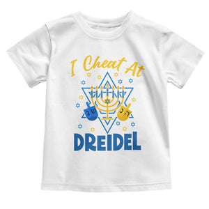 I Cheat At Dreidel Toddler T Shirt Funny Hanukkah Jewish Gift TS12 White Print Your Wear