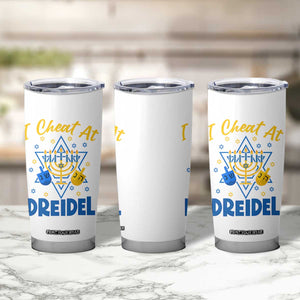 I Cheat At Dreidel Tumbler Cup Funny Hanukkah Jewish Gift TS12 Print Your Wear