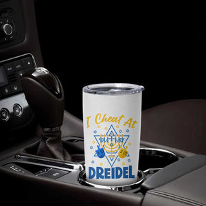 I Cheat At Dreidel Tumbler Cup Funny Hanukkah Jewish Gift TS12 Print Your Wear