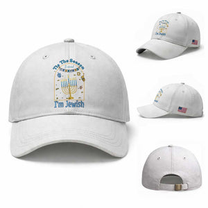 Funny Hanukkah Gift Baseball Cap Tis The Season To Remind Everyone Im Jewish TS12 Baseball Cap Universal Fit White Print Your Wear