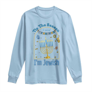Funny Hanukkah Gift Long Sleeve Shirt Tis The Season To Remind Everyone Im Jewish TS12 Light Blue Print Your Wear