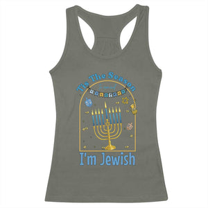 Funny Hanukkah Gift Racerback Tank Top Tis The Season To Remind Everyone Im Jewish TS12 Military Green Print Your Wear