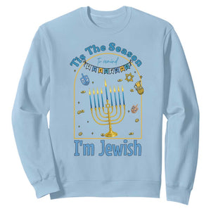 Funny Hanukkah Gift Sweatshirt Tis The Season To Remind Everyone Im Jewish TS12 Light Blue Print Your Wear