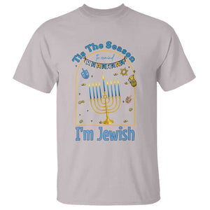 Funny Hanukkah Gift T Shirt Tis The Season To Remind Everyone Im Jewish TS12 Ice Gray Print Your Wear