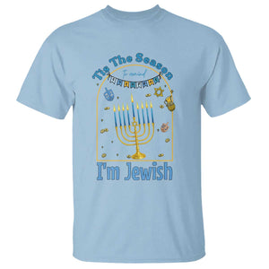 Funny Hanukkah Gift T Shirt Tis The Season To Remind Everyone Im Jewish TS12 Light Blue Print Your Wear