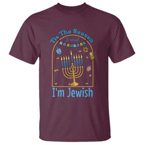 Funny Hanukkah Gift T Shirt Tis The Season To Remind Everyone Im Jewish TS12 Maroon Print Your Wear