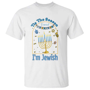 Funny Hanukkah Gift T Shirt Tis The Season To Remind Everyone Im Jewish TS12 White Print Your Wear