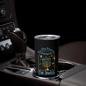 Funny Hanukkah Gift Tumbler Cup Tis The Season To Remind Everyone Im Jewish TS12 Print Your Wear