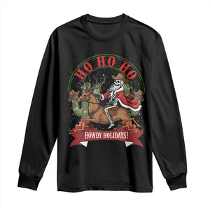 Funny Western Skeleton Cowboy Christmas Long Sleeve Shirt Howdy Holidays TS12 Black Print Your Wear