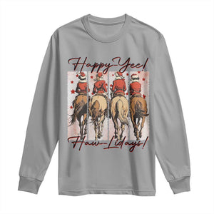Happy Yee Haw Lidays Long Sleeve Shirt Western Christmas Horse Rider Cowgirl Gift TS12 Sport Gray Print Your Wear
