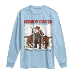 Howdy Santa Merry Christmas Y'all Long Sleeve Shirt Funny Western Bull Riding TS12 Light Blue Print Your Wear