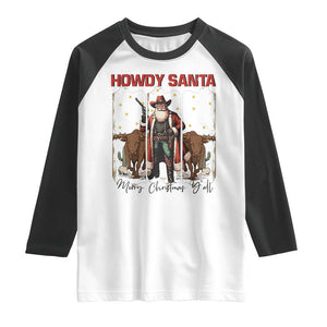 Howdy Santa Merry Christmas Y'all Raglan Shirt Funny Western Bull Riding TS12 White Black Print Your Wear