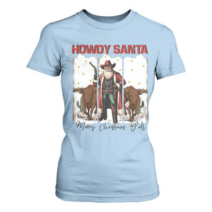 Howdy Santa Merry Christmas Y'all T Shirt For Women Funny Western Bull Riding TS12 Light Blue Print Your Wear