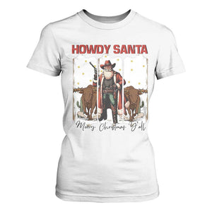 Howdy Santa Merry Christmas Y'all T Shirt For Women Funny Western Bull Riding TS12 White Print Your Wear
