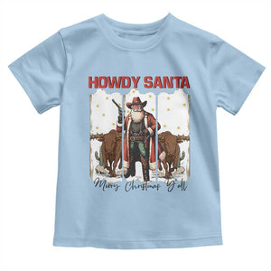 Howdy Santa Merry Christmas Y'all Toddler T Shirt Funny Western Bull Riding TS12 Light Blue Print Your Wear