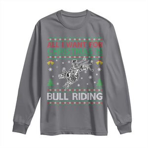 All I Want For Christmas Is Bull Riding Long Sleeve Shirt Skeleton Cowboy Ugly Sweater Gift TS12 Charcoal Print Your Wear