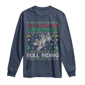 All I Want For Christmas Is Bull Riding Long Sleeve Shirt Skeleton Cowboy Ugly Sweater Gift TS12 Navy Print Your Wear