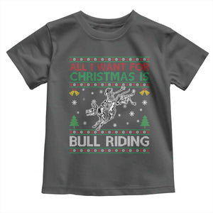 All I Want For Christmas Is Bull Riding Toddler T Shirt Skeleton Cowboy Ugly Sweater Gift TS12 Dark Heather Print Your Wear