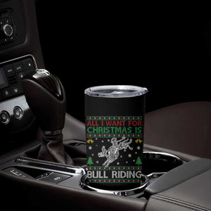 All I Want For Christmas Is Bull Riding Tumbler Cup Skeleton Cowboy Ugly Sweater Gift TS12 Print Your Wear