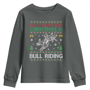 All I Want For Christmas Is Bull Riding Youth Sweatshirt Skeleton Cowboy Ugly Sweater Gift TS12 Dark Heather Print Your Wear