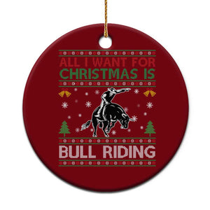 Western Bull Riding All I Want For Christmas Ugly Sweater Gift Ceramic Ornament TS12 1pc Red Print Your Wear