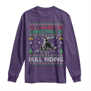 Western Bull Riding All I Want For Christmas Ugly Sweater Gift Long Sleeve Shirt TS12 Purple Print Your Wear