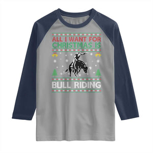 Western Bull Riding All I Want For Christmas Ugly Sweater Gift Raglan Shirt TS12 Sport Gray Navy Print Your Wear