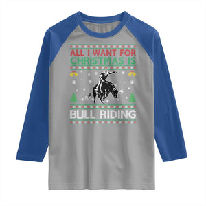 Western Bull Riding All I Want For Christmas Ugly Sweater Gift Raglan Shirt TS12 Sport Gray Royal Print Your Wear