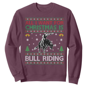 Western Bull Riding All I Want For Christmas Ugly Sweater Gift Sweatshirt TS12 Maroon Print Your Wear