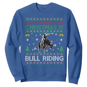 Western Bull Riding All I Want For Christmas Ugly Sweater Gift Sweatshirt TS12 Royal Blue Print Your Wear