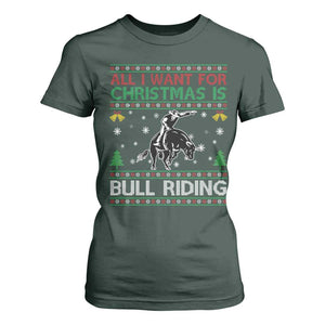 Western Bull Riding All I Want For Christmas Ugly Sweater Gift T Shirt For Women TS12 Dark Forest Green Print Your Wear