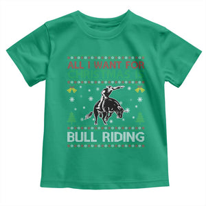 Western Bull Riding All I Want For Christmas Ugly Sweater Gift Toddler T Shirt TS12 Irish Green Print Your Wear