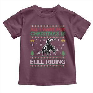 Western Bull Riding All I Want For Christmas Ugly Sweater Gift Toddler T Shirt TS12 Maroon Print Your Wear