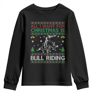 Western Bull Riding All I Want For Christmas Ugly Sweater Gift Youth Sweatshirt TS12 Black Print Your Wear