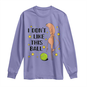 Funny Marcus The Worm Tennis Lover Long Sleeve Shirt I Do Not Like This Ball TS12 Violet Print Your Wear