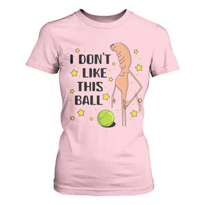 Funny Marcus The Worm Tennis Lover T Shirt For Women I Do Not Like This Ball TS12 Light Pink Print Your Wear