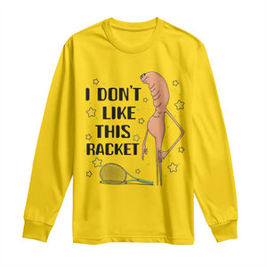 Funny Marcus The Worm Tennis Lover Long Sleeve Shirt I Do Not Like This Racket TS12 Daisy Print Your Wear