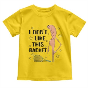 Funny Marcus The Worm Tennis Lover Toddler T Shirt I Do Not Like This Racket TS12 Daisy Print Your Wear