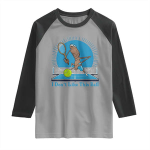 I Do Not Like This Ball Raglan Shirt Funny Marcus The Worm Tennis Meme TS12 Sport Gray Black Print Your Wear