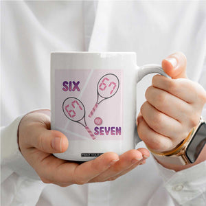 Funny Six Seven Tennis Meme Coffee Mug Valentine For Women TS12 Print Your Wear