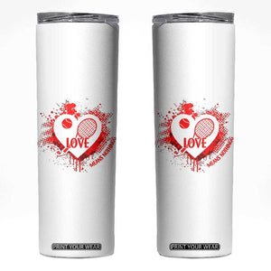 Love Means Nothing To A Tennis Player Skinny Tumbler Valentines Day Gift TS12 White Print Your Wear