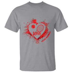 Love Means Nothing To A Tennis Player T Shirt Valentines Day Gift TS12 Sport Gray Print Your Wear