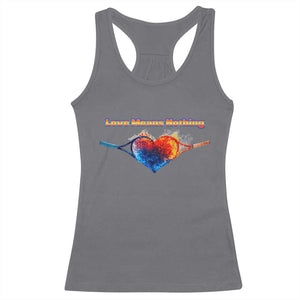 Love Means Nothing Racerback Tank Top Valentines Day Gift TS12 Charcoal Print Your Wear