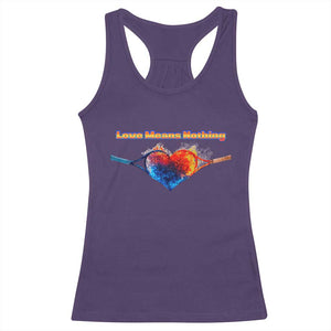 Love Means Nothing Racerback Tank Top Valentines Day Gift TS12 Purple Print Your Wear