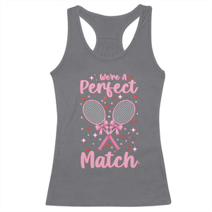 We Are A Perfect Match Racerback Tank Top Funny Tennis Valentines TS12 Charcoal Print Your Wear