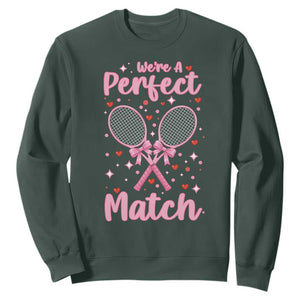 We Are A Perfect Match Sweatshirt Funny Tennis Valentines TS12 Dark Forest Green Print Your Wear