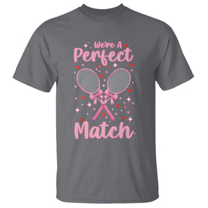 We Are A Perfect Match T Shirt Funny Tennis Valentines TS12 Charcoal Print Your Wear
