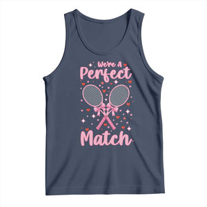 We Are A Perfect Match Tank Top Funny Tennis Valentines TS12 Navy Print Your Wear