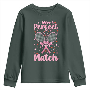 We Are A Perfect Match Youth Sweatshirt Funny Tennis Valentines TS12 Dark Forest Green Print Your Wear