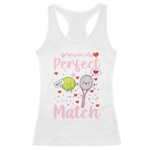 You Are My Perfect Match Racerback Tank Top Gift For Tennis Couple TS12 White Print Your Wear